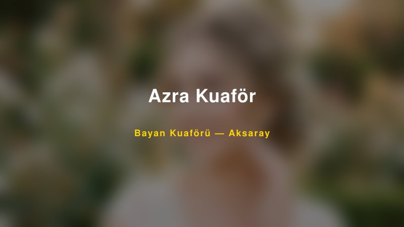 Azra Kuaför — Aksaray Kır Düğünü Mekanı Rehberi