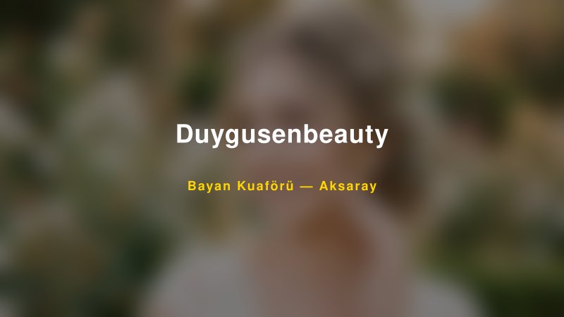 Duygusenbeauty — Aksaray Kır Düğünü Mekanı Rehberi